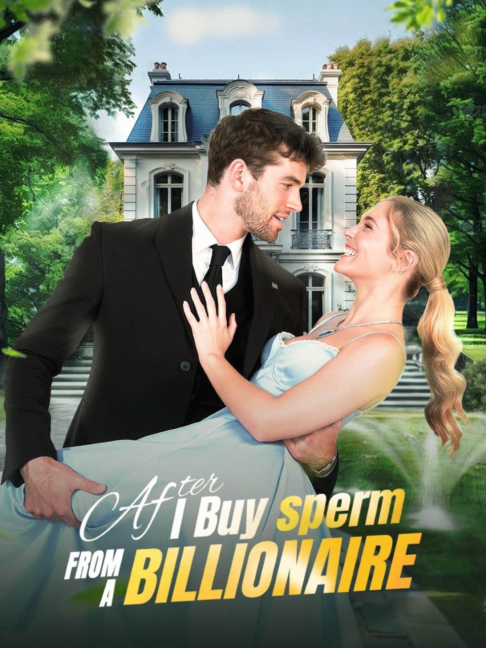 AFTER I BUY SPERM FROM A BILLIONAIRE | DEPOIS QUE COMPREI ESPERMA DE UM BILIONÁRIO AFTER I BUY SPERM FROM A BILLIONAIRE | DEPOIS QUE COMPREI ESPERMA DE UM BILIONÁRIO